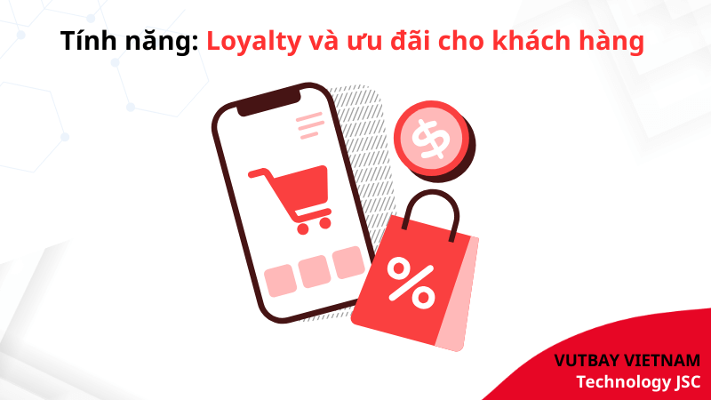 tính năng loyalty và ưu đãi
